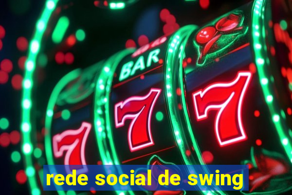 rede social de swing